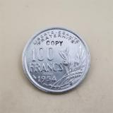 COPY 1954,1956,1958 France 100 Francs copy coins commemorative coins-replica coins