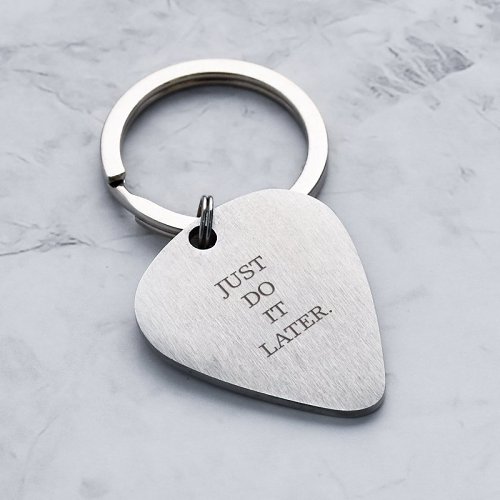 Just Do It Later Keychain