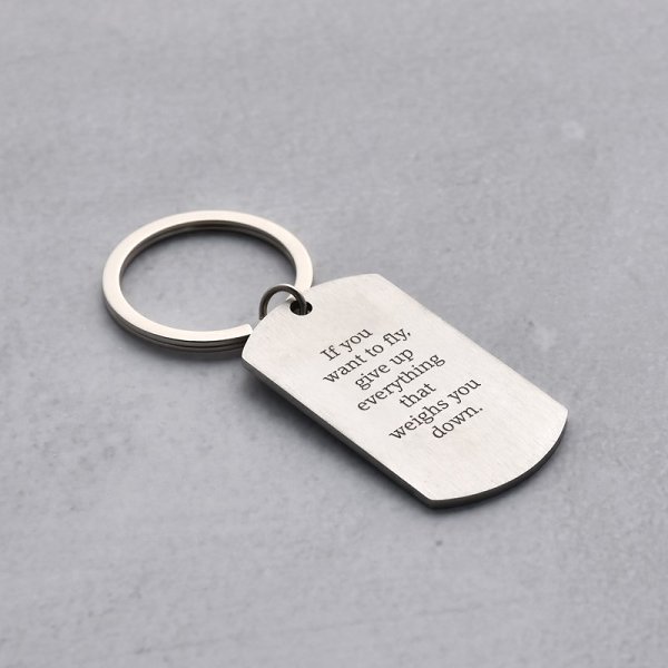 If You Want To Fly,Give Up Everything That Weights You Down Keychain