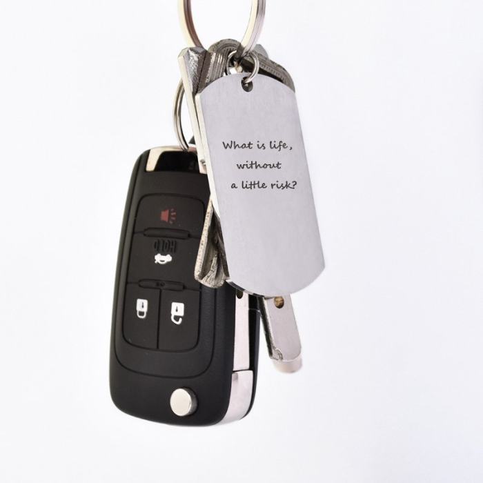 What Is Life Without A Little Risk? Keychain