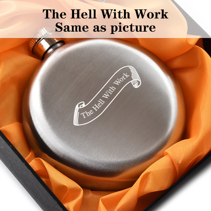 The Hell With Work Flask 5oz Round Hip Flask Gift for Women