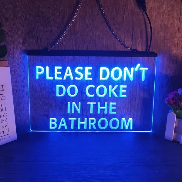Please Dont Do Coke in The Bathroom LED Neon Sign