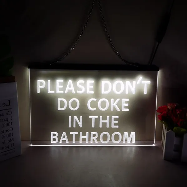 Please Dont Do Coke in The Bathroom LED Neon Sign