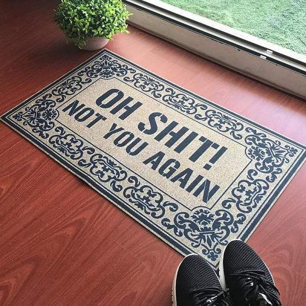 Oh Shit Not You Again Mat