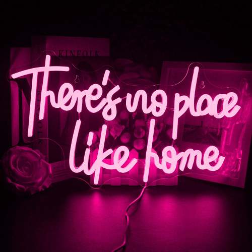 There's No Place Like Home Neon Light