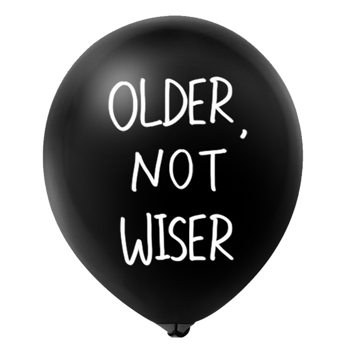 OLDER NOT WISER