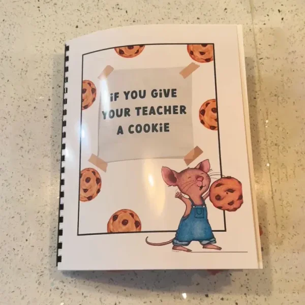 IF YOU GIVE YOUR TEACHER A COOKIE