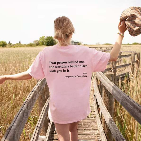 'Dear Person Behind Me' Unisex T-ShirtSpread a little kindness to other one