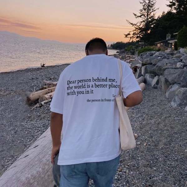 'Dear Person Behind Me' Unisex T-ShirtSpread a little kindness to other one