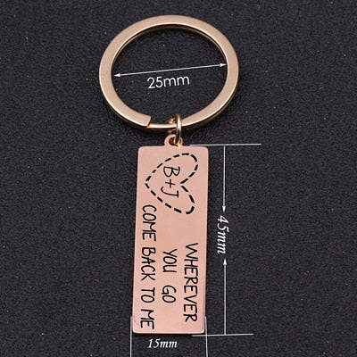 Wherever You Go Come Back To Me Engraved Keychain
