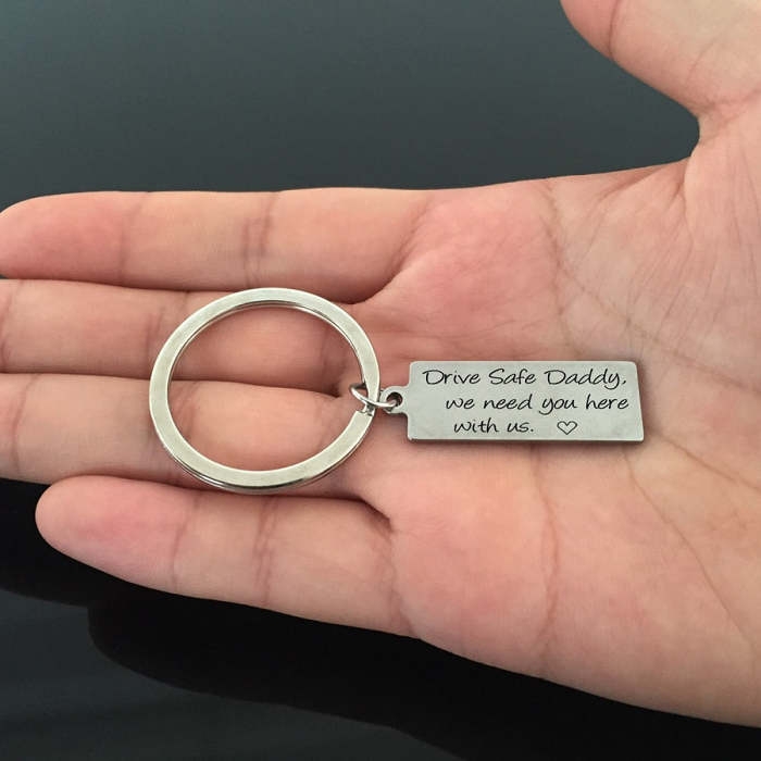 DRIVE SAFE Engraved Key Chain for Daddy