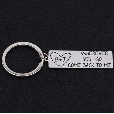 Wherever You Go Come Back To Me Engraved Keychain
