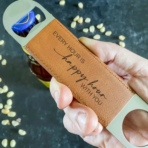 Every Hour is Happy Hour with You Beer Bottle Opener