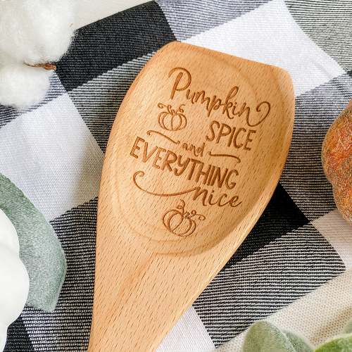 Pumpkin Spice and Everything Nice Wooden Spoon