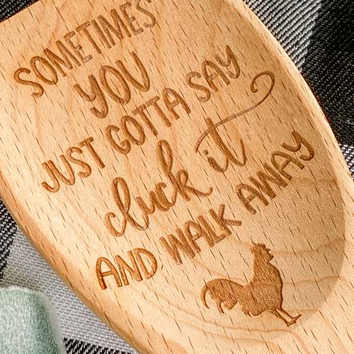 Just Gotta Say Cluck It Wooden Spoon