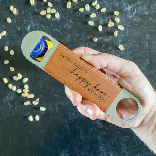 Every Hour is Happy Hour with You Beer Bottle Opener