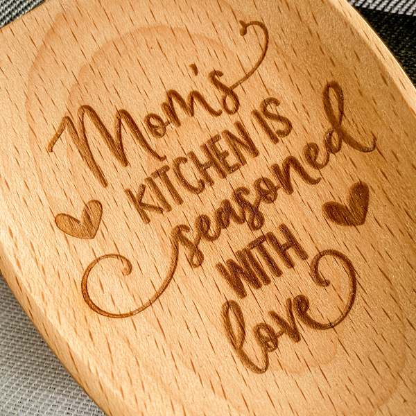 Mom's Kitchen is Seasoned with Love Wooden Spoon