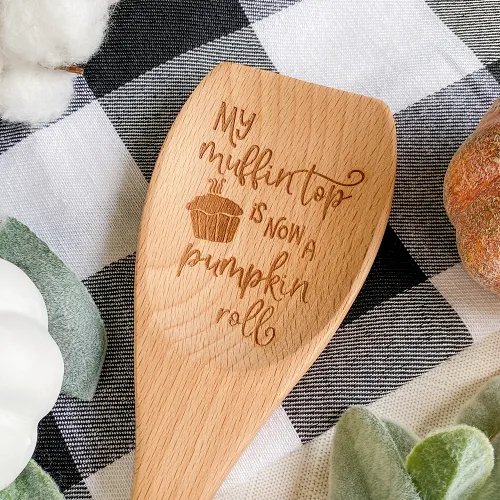 My Muffin Top is Now a Pumpkin Roll Wooden Spoon