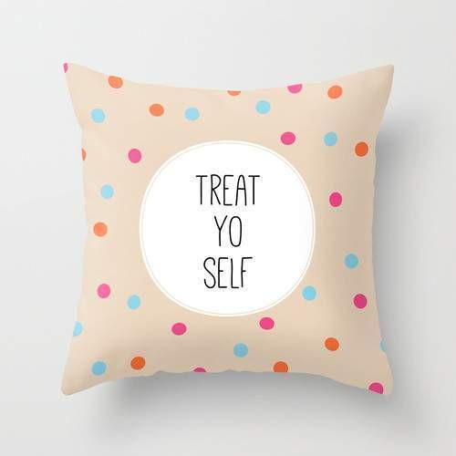 Treat Yo Self II Pillow
