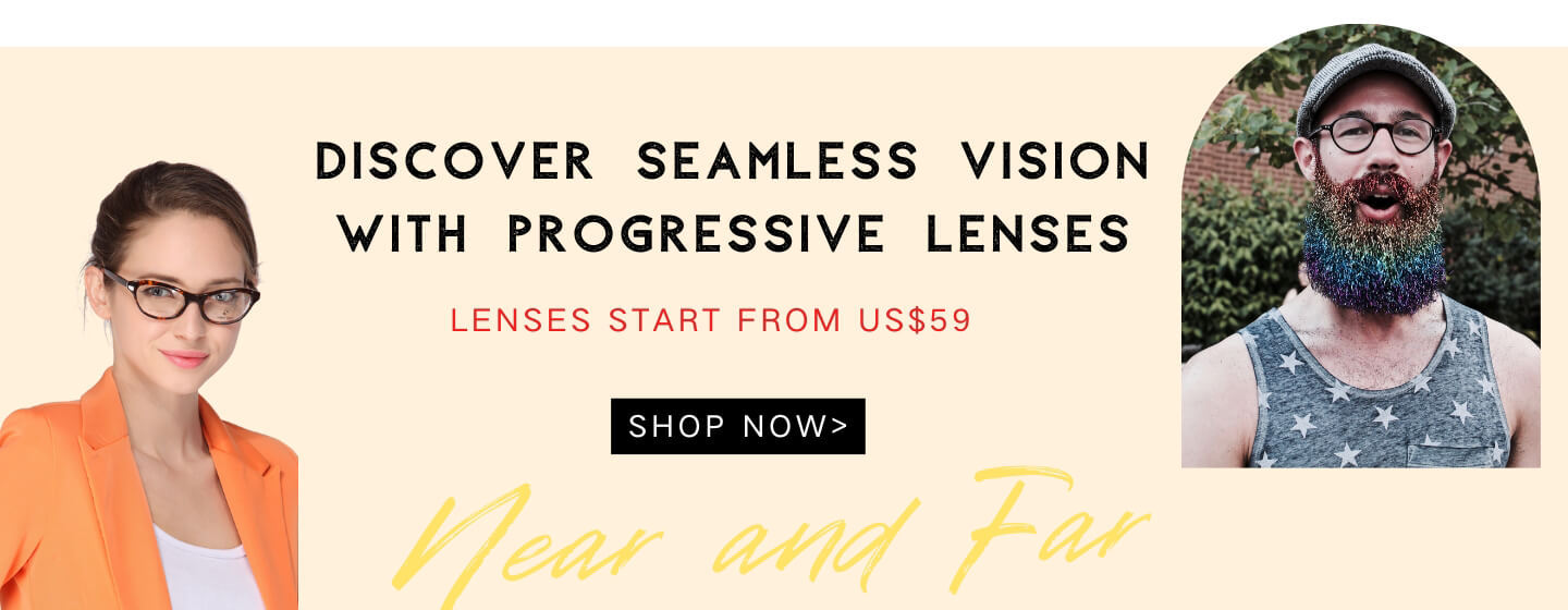 Introduce Progressive Lenses for men & women