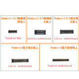FPC Touch Digiziter LCD Display Screen FPC Connector On Flex Motherboard  For ipad mini 1/2/3/4