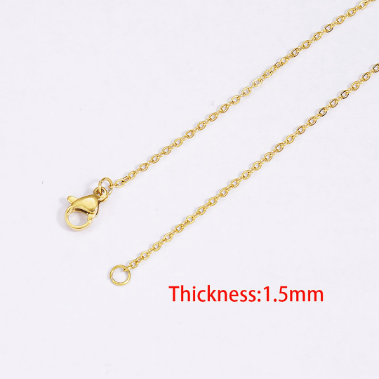 16  Chain,18K vacuum plating 316L Stainless Steel Chain|Cable O Chain Necklace|Flat Link O Chain|Chain For Pendant|Chain for Jewelry Making