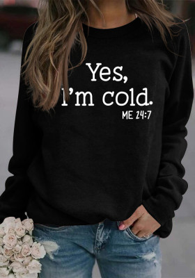 Letter Yes I'M Cold Print Round Neck Pullover Long Sleeve Women'S T-Shirt