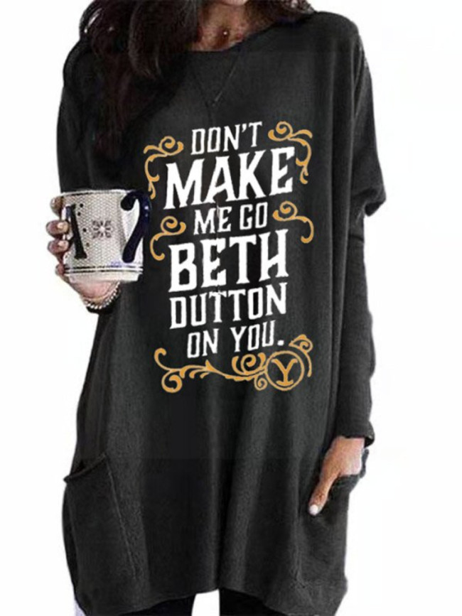 Dont Make Me Go Beth Dutton Print Pocket Tunic