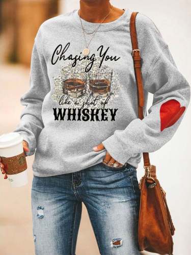 Women's Western Country Chasing You Like A Shot Of Whiskey Print Sweatshirt