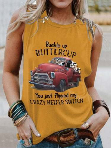 Buckle Up Buttercup You Just Flipped My Crazy Heifer Switch Crew Neck Vest