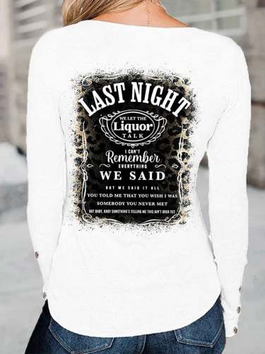 Women's Wallen Last Night We Let The Liquor Talk Long Sleeve T-Shirt