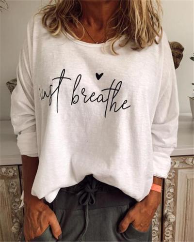 Just Breathe Letter Print Long Sleeve T-shirt