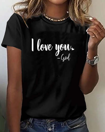 I Love You God Printed Casual Round Neck Short Sleeve Top