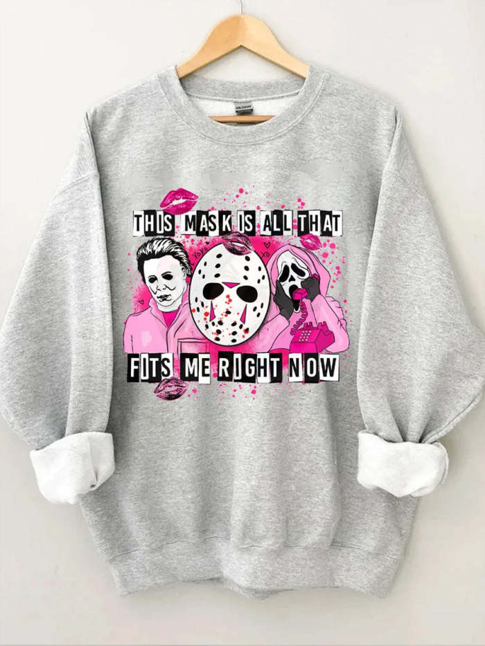 This Mask Is All That Fits Me Right Now Sweatshirt