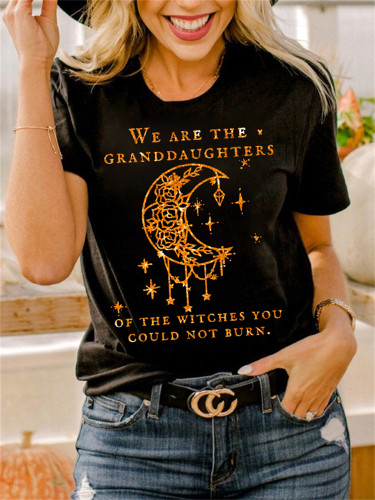 We Are The Granddaughters Of The Witches You Could Not Burn T Shirt