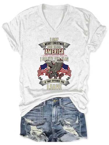 I Say Merry Christmas God Bless America I Own Guns Eat Bacon If That Offends You Leave Print T-Shirt
