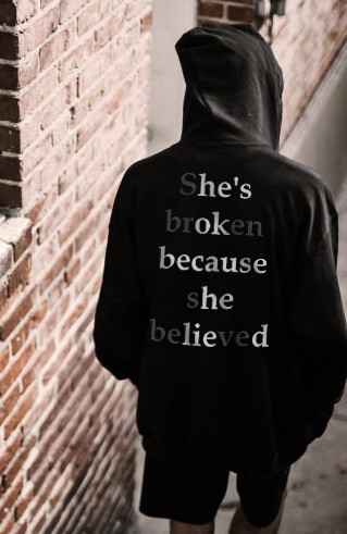 She's Broken Because She Believed Monogram Hoodie