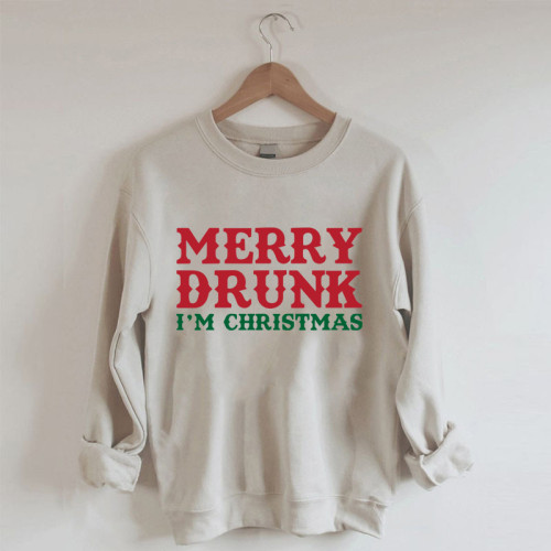 MERRY DRUNK I'M CHRISTMAS Sweatshirt