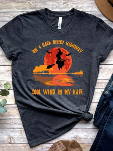 On A Dark Desert Highway Cold Wind In My Hair T-Shirt