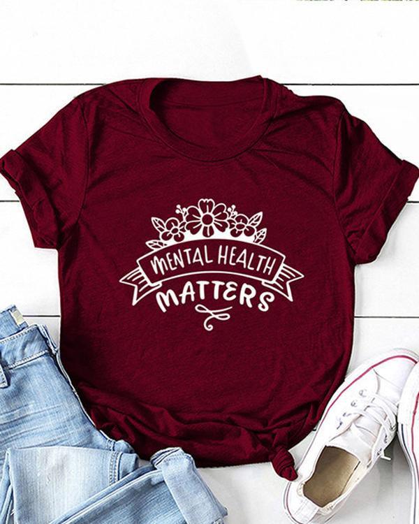 Mental Health Matters Letter Round Neck Casual Loose Short-sleeved Pullover T-shirt