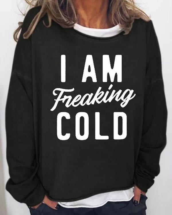 Women's I'M Cold Print Long Sleeve Top