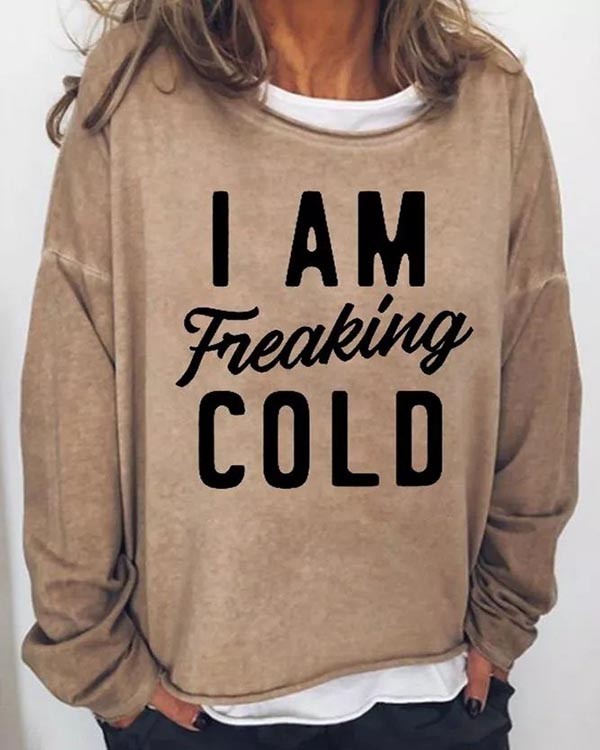 Women's I'M Cold Print Long Sleeve Top