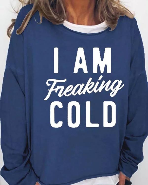 Women's I'M Cold Print Long Sleeve Top