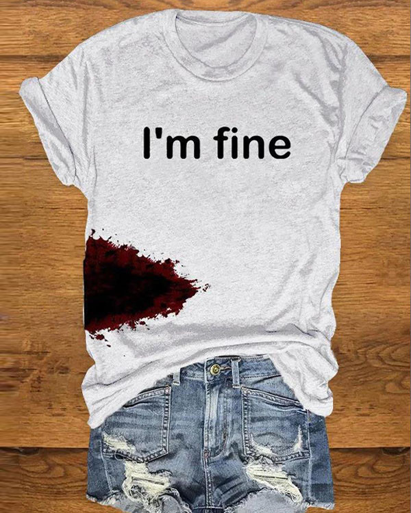 Women Halloween Funny Bloodstained I'm Fine Casual T-Shirt