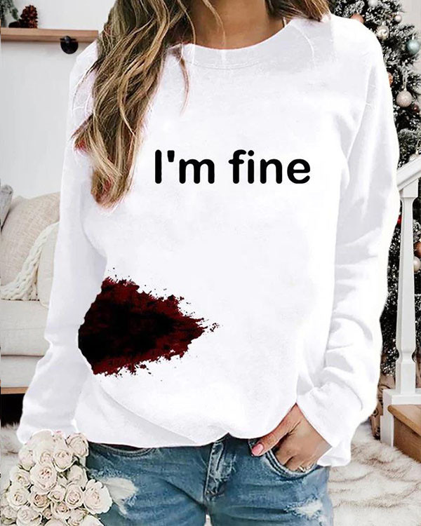 Women Halloween Funny Bloodstained I'm Fine Loose Sweatshirt