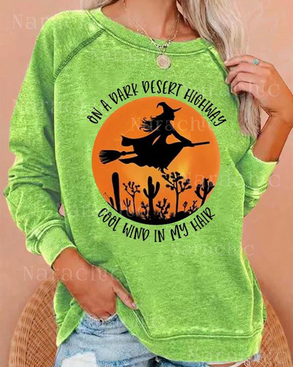 Women's On A Dark Desert Highway Cool Wind In My Hair Halloween Witch Casual Sweatshirt