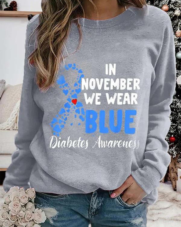 Women's In November We Wear Blue Diabetes Awareness Printed Casual Sweatshirt