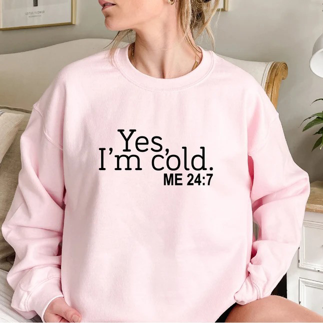 YES I'm Cold Halloween Funny Sweatshirt