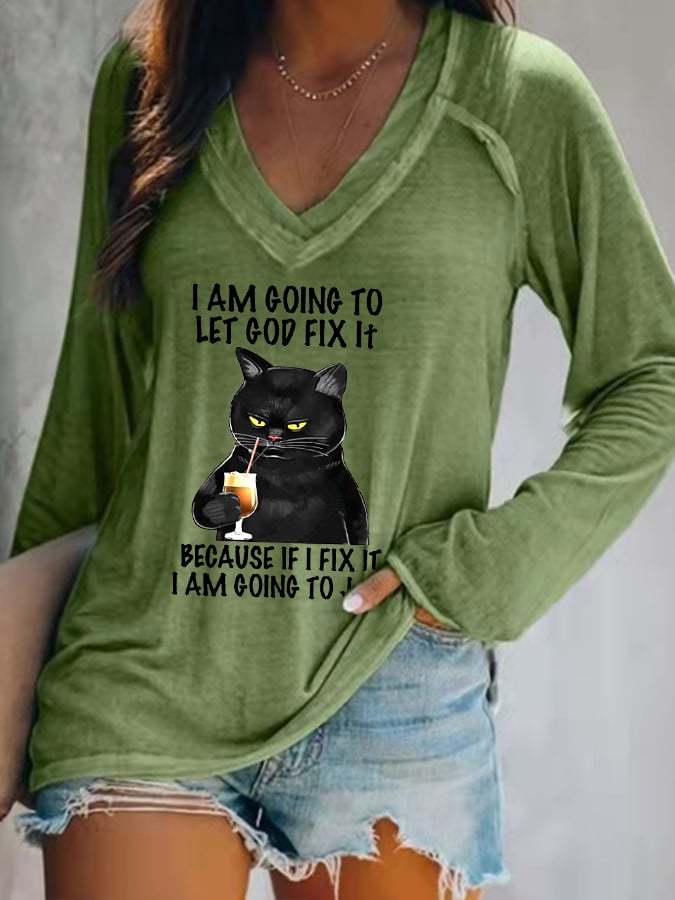 Women's I’m Going To Let God Fix It Because If I Fix It I’m Going To Jail Casual V-Neck Long-Sleeve T-Shirt