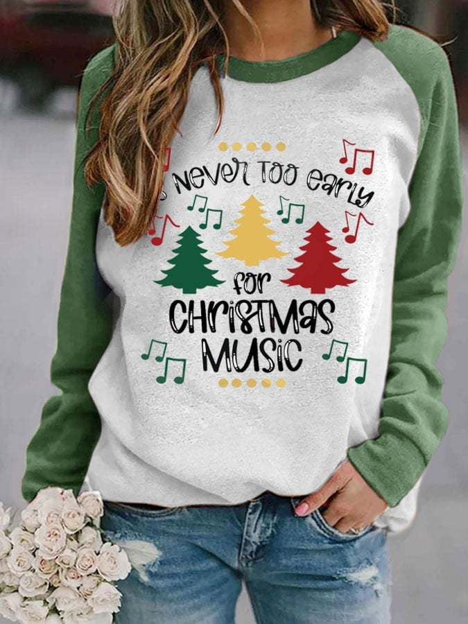 Women's It's Never Too Early For Christmas Music Print Sweatshirt